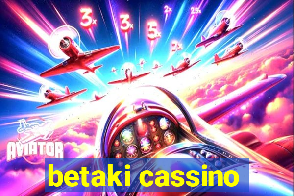 betaki cassino